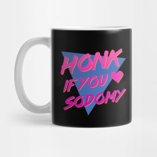 Honk if You Heart Sodomy Mug